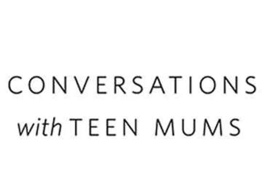 Thumbnail image for Conversations with Teen Mums 